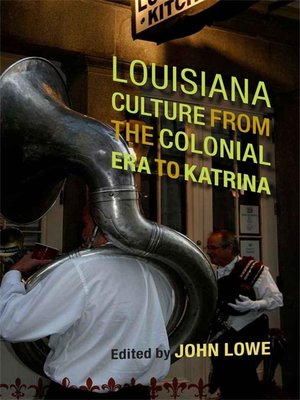 cover image of Louisiana Culture from the Colonial Era to Katrina